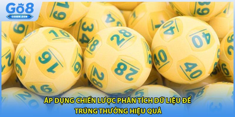 Áp dụng chiến lược phân tích dữ liệu để trúng thưởng hiệu quả