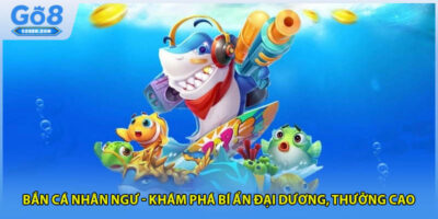 Bắn Cá Nhân Ngư - Khám Phá Bí Ẩn Đại Dương, Thưởng Cao