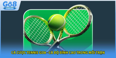 Cá Cược Tennis Go8 - Cá Độ Đỉnh Cao Trong Mỗi Trận
