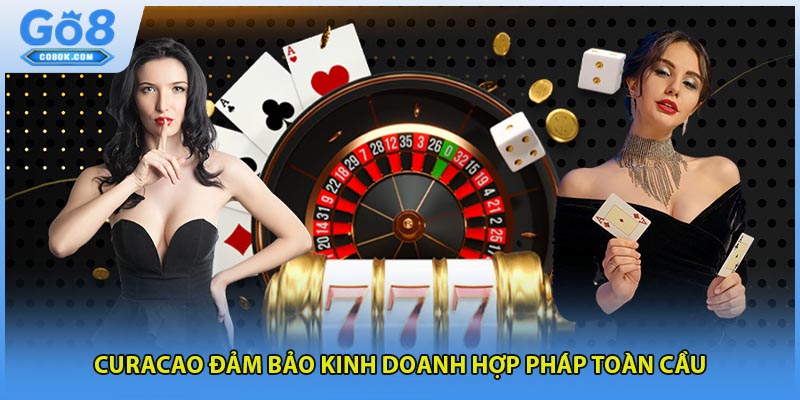 Curacao đảm bảo kinh doanh hợp pháp toàn cầu