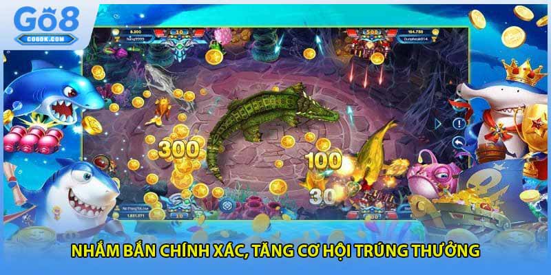Nhắm bắn chính xác, tăng cơ hội trúng thưởng