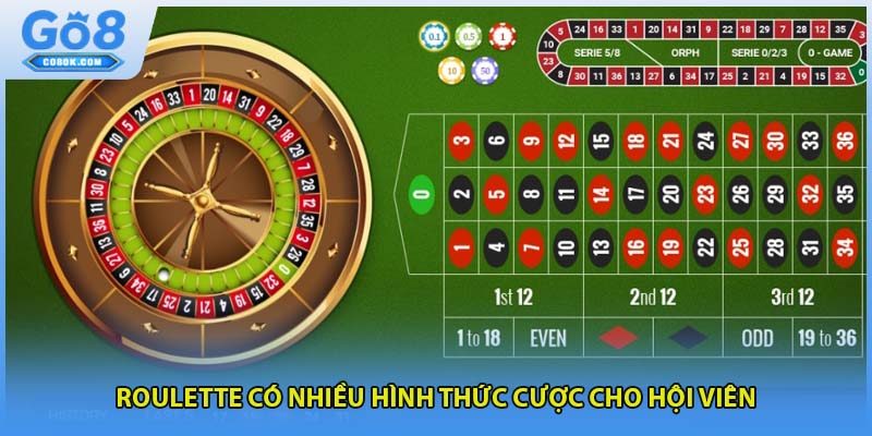 Roulette có nhiều hình thức cược cho hội viên