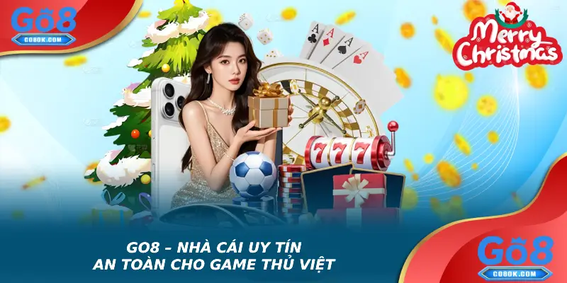Go8 – Nhà cái uy tín, an toàn cho game thủ Việt